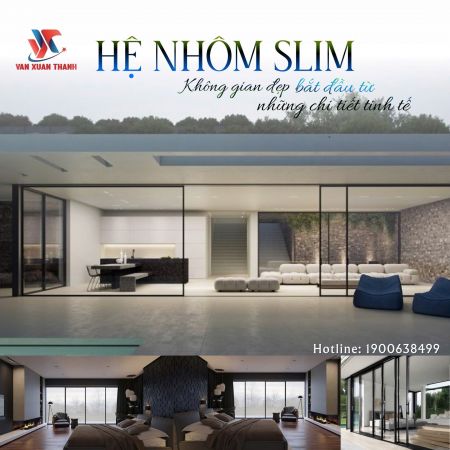 Hệ nhôm Slim Vạn Xuân Thành