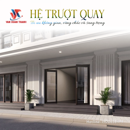 Hệ cửa đi trượt quay Vạn Xuân Thành